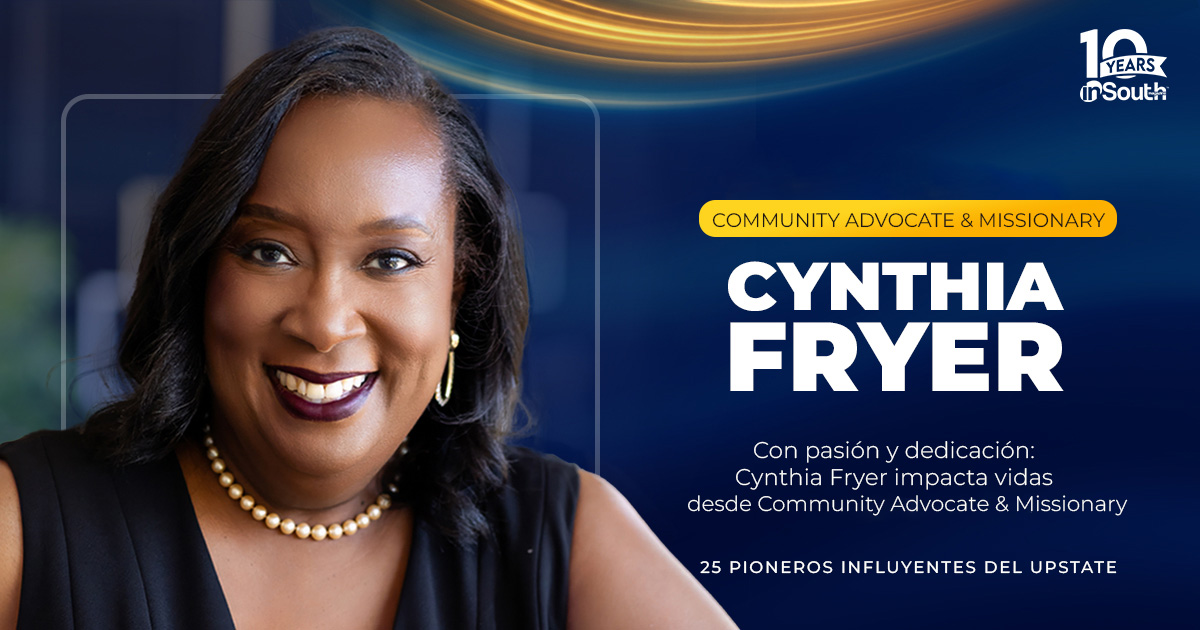 Cynthia Fryer: Transformando comunidades con impacto a través de “Community Advocate & Missionary”