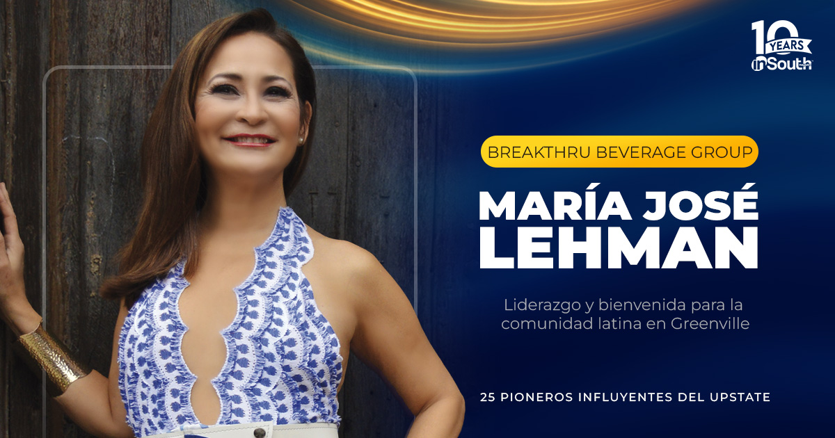 María José Lehman: oportunidad de liderazgo a latinos en Greenville