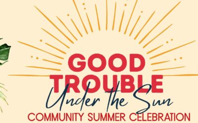 Phoenix Center te invita a unirte a “Good Trouble Under the Sun”