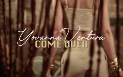 Yovanna Ventura inicia una nueva etapa musical con “Come Over”