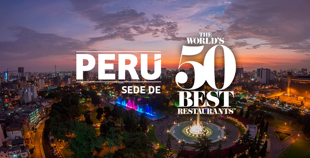 Perú será el anfitrión de The World’s 50 Best Restaurants 2026